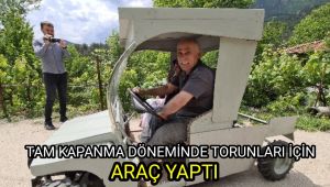 'Tam Kapanma' döneminde torunları için araç yaptı