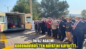 İnfaz hakimi korona virüsten öldü