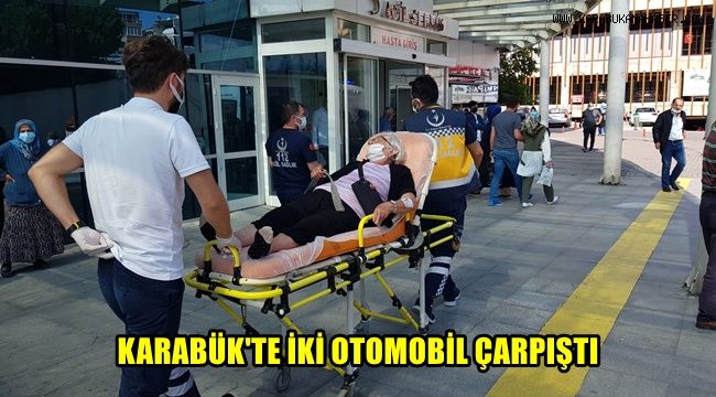 Karabük'te iki otomobil çarpıştı: 1 yaralı
