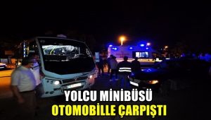 Yolcu minibüsü otomobille çapıştı: 2'si çocuk 8 yaralı