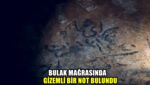 Bulak Mağarası'nda gizemli bir not bulundu