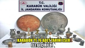 Karabük'te 76 adet tarihi eser ele geçirildi