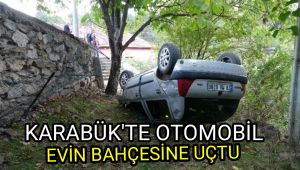 Karabük'te otomobil evin bahçesine uçtu: 2 yaralı