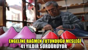 Engeline rağmen tutunduğu mesleğini 41 yıldır sürdürüyor