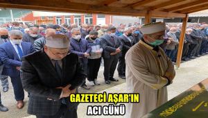 Gazeteci Aşar'ın acı günü