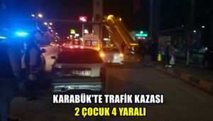 Karabük'te trafik kazası: 2'si çocuk 4 yaralı