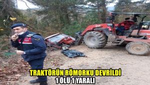 Traktörün römorku devrildi: 1 ölü, 1 yaralı