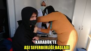 Üç haftadır vaka oranında birinci olan Karabük'te aşı seferberliği başladı