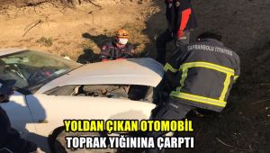 Yoldan çıkan otomobil toprak yığına çarptı: 1 yaralı