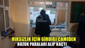 Hırsızlık için girdiği camiden bozuk paraları alıp kaçtı