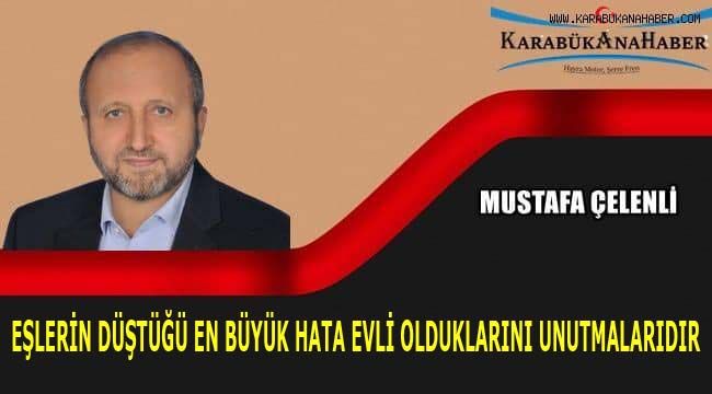 EŞLERİN DÜŞTÜĞÜ EN BÜYÜK HATA EVLİ OLDUKLARINI UNUTMALARIDIR