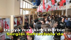 Dünya'nın ikinci Barbie Sergisi Safranbolu'da