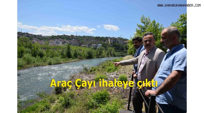 Araç Çayı ihaleye çıktı