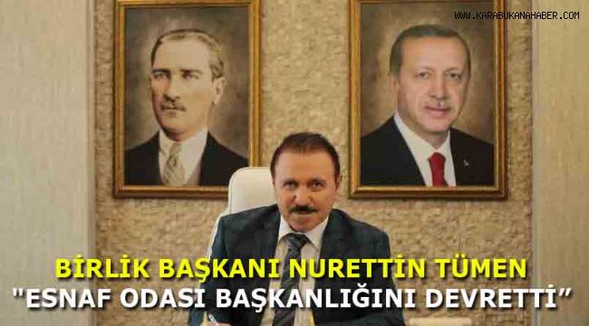 BİRLİK BAŞKANI NURETTİN TÜMEN