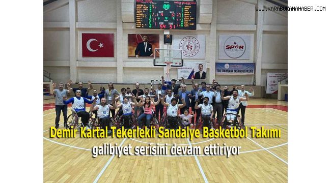 Demir Kartal Tekerlekli Sandalye Basketbol Takımımız, galibiyet serisini devam ettiriyor.