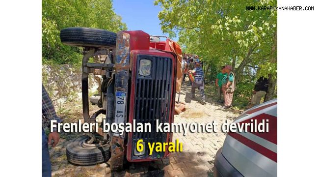 Frenleri boşalan kamyonet devrildi: 6 yaralı