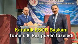 Karabük ESOB Başkanı Tümen, 6. kez güven tazeledi