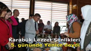 Karabük Lezzet Şenlikleri 5. gününde Yenice'deydi