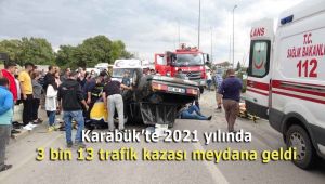 Karabük'te 2021 yılında 3 bin 13 trafik kazası meydana geldi
