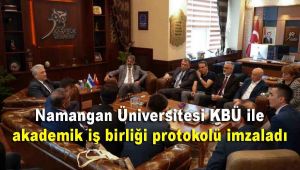 Namangan Üniversitesi KBÜ ile akademik iş birliği protokolü imzaladı