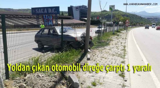 Yoldan çıkan otomobil direğe çarptı: 1 yaralı