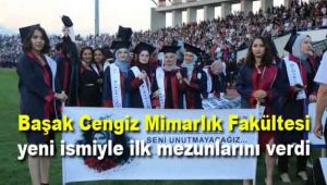 Başak Cengiz Mimarlık Fakültesi yeni ismiyle ilk mezunlarını verdi