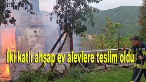 İki katlı ahşap ev alevlere teslim oldu