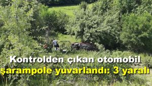 Kontrolden çıkan otomobil şarampole yuvarlandı: 3 yaralı