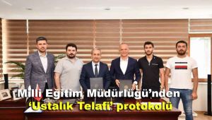 Milli Eğitim Müdürlüğü'nden 'Ustalık Telafi' protokolü