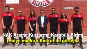 NAK Arama Kurtarma Karabük Birimi, itfaiye müdürü Korkut ile görüştü