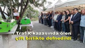 Trafik kazasında ölen çift birlikte defnedildi