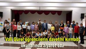 Vali Gürel öğrencilerin davetini kırmadı, okullarında ziyaret etti
