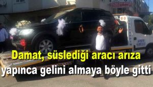 Damat, süslediği aracı arıza yapınca gelini almaya böyle gitti
