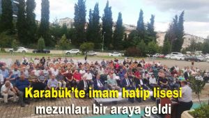 Karabük'te imam hatip lisesi mezunları bir araya geldi