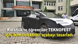 Karabük'te öğrenciler TEKNOFEST için ikinci elektrikli arabayı tasarladı