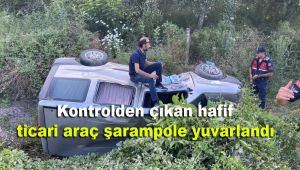 Kontrolden çıkan hafif ticari araç şarampole yuvarlandı