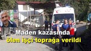 Maden kazasında ölen işçi toprağa verildi