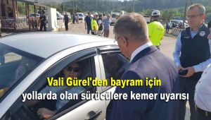 Vali Gürel'den bayram için yollarda olan sürücülere kemer uyarısı