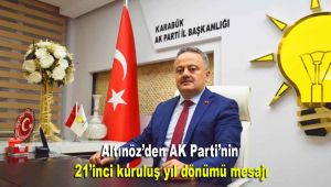 Altınöz'den AK Parti'nin 21'inci kuruluş yıl dönümü mesajı