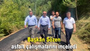 Başkan Sözen asfalt çalışmalarını inceledi