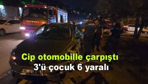 Cip otomobille çarpıştı: 3'ü çocuk 6 yaralı