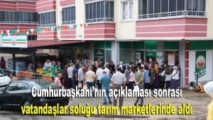 Cumhurbaşkanı'nın açıklaması sonrası vatandaşlar soluğu tarım marketlerinde aldı