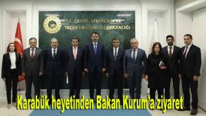 Karabük heyetinden Bakan Kurum'a ziyaret