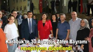 Karabük'te 30 Ağustos Zafer Bayramı resepsiyonu düzenlendi