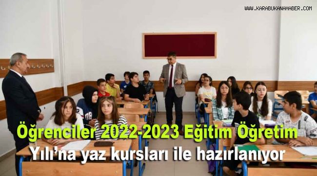 Öğrenciler 2022-2023 Eğitim Öğretim Yılı'na yaz kursları ile hazırlanıyor