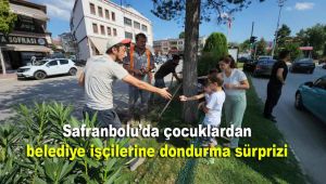 Safranbolu'da çocuklardan belediye işçilerine dondurma sürprizi