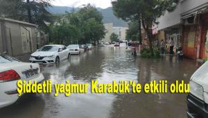 Şiddetli yağmur Karabük'te etkili oldu