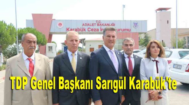 TDP Genel Başkanı Sarıgül, Karabük'te 
