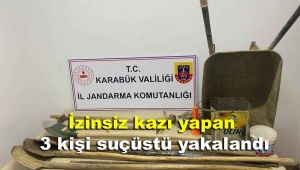 İzinsiz kazı yapan 3 kişi suçüstü yakalandı