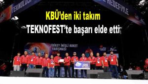 KBÜ'den iki takım TEKNOFEST'te başarı elde etti